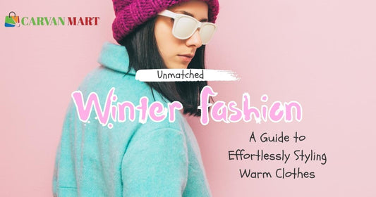 Unmatched Winter Fashion: A Guide to Effortlessly Styling Warm Clothes